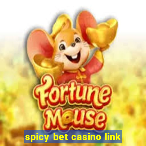 spicy bet casino link